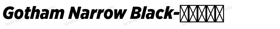 Gotham Narrow Black字体转换